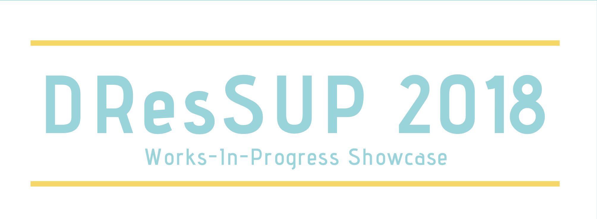 DResSUP 2018 Works-In-Progress Showcase. An informal celebration featuring digital research projects of eleven UCLA grad students